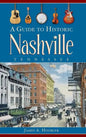 A Guide to Historic Nashville, Tennessee - Hardcover