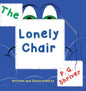 The Lonely Chair: Helps children deal with grief - Hardcover