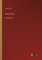 Desert Gold: in large print - Paperback