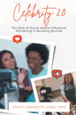 Celebrity 2.0: The Role of Social Media Influencer Marketing in Building Brands - Paperback