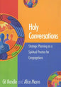 Holy Conversations: Strategic Planning as a Spiritual Practice for Congregations - Paperback