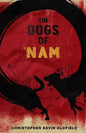 The Dogs of Nam: Stories from the Road and Lessons Learned Abroad - Paperback