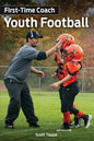 First-Time Coach: Youth Football - Paperback