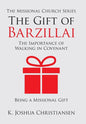 The Gift of Barzillai: The Importance of Walking in Covenant - Hardcover
