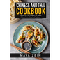 Chinese And Thai Cookbook: 2 Books In 1: 100 Recipes For Classic Dishes From China And Thailand - Paperback