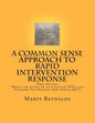 A Common Sense Approach to Rapid Intervention Response: *Meets the intent of 2010 edition NFPA 1407 Standard For Training Fire Service RIC's - Paperback