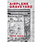Airplane Graveyard - Paperback
