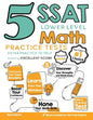5 SSAT Lower Level Math Practice Tests: Extra Practice to Help Achieve an Excellent Score - Paperback