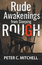 Rude Awakenings from Sleeping Rough - Paperback