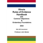 Illinois Rules of Evidence Handbook with Common Objections & Evidentiary Foundations - Paperback