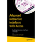 Advanced Interactive Interfaces with Access: Building Interactive Interfaces with VBA - Paperback
