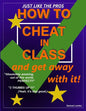 HOW TO CHEAT IN CLASS and get away with it! - Paperback