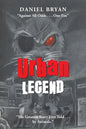 Urban Legend: "Against All Odds . . . One Fox" "The Greatest Story Ever Told . . . by Animals." - Paperback