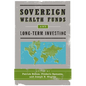Sovereign Wealth Funds and Long-Term Investing - Paperback