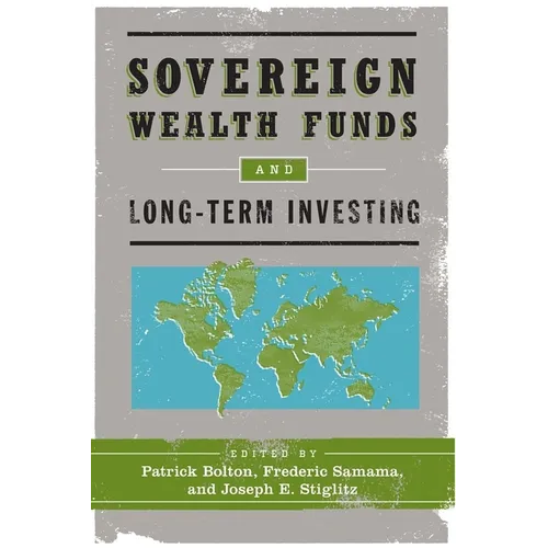 Sovereign Wealth Funds and Long-Term Investing - Paperback