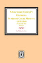 Muscogee County, Georgia Superior Court Minutes, 1838-1840. Volume #1 - part 3 - Paperback