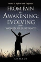 From Pain to Awakening: Evolving Into Women of Substance - Paperback