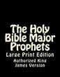 The Holy Bible Major Prophets: Large Print Edition - Paperback