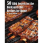 50 BBQ Secrets for the Backyard Chef Recipes for Home - Paperback