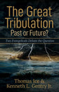 The Great Tribulation--Past or Future?: Two Evangelicals Debate the Question - Paperback