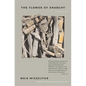 The Flower of Anarchy: Selected Poems - Paperback