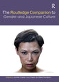 The Routledge Companion to Gender and Japanese Culture - Paperback