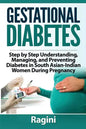 Gestational Diabetes Step by Step Understanding, Managing, and Preventing Diabe - Paperback