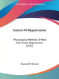 Science of Regeneration: Physiological Methods of Male and Female Regeneration (1955) - Paperback
