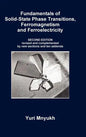 Fundamentals of Solid-State Phase Transitions, Ferromagnetism and Ferroelectricity - Hardcover