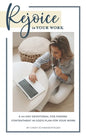 Rejoice in Your Work: A 44-Day Devotional for Finding Contentment in God's Plan for Your Work - Paperback