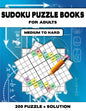 Sudoku Puzzle Book for Adults Medium to Hard: Brain Games 200 Sudoku Puzzles Activity Books For Adults, 9 x 9's That Range In Difficulty From Medium t - Paperback