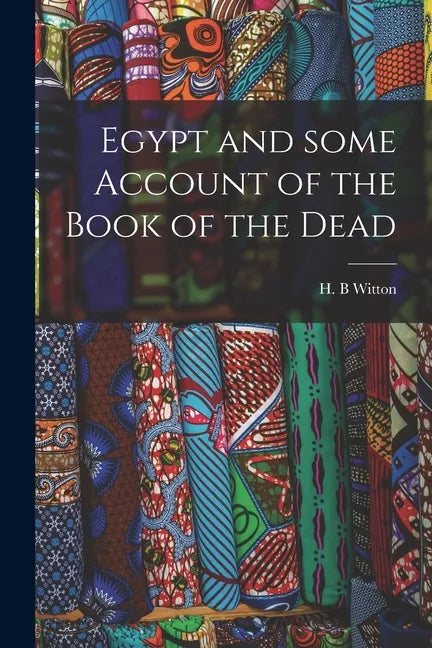 Egypt and Some Account of the Book of the Dead - Paperback