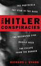 The Hitler Conspiracies: The Protocols - The Stab in the Back - The Reichstag Fire - Rudolf Hess - The Escape from the Bunker - Hardcover