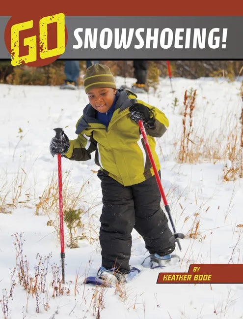 Go Snowshoeing! - Hardcover