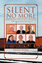 Silent No More: Personal Narratives of German Women Who Survived WWII Expulsion and Deportation - Paperback