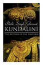 Kundalini: The Mother of the Universe: Kundalini, Pranyama, Samadhi and Dharana Yoga: The Origin, Philosophy, the Goal and the Practice - Paperback