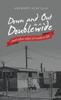 Down and out in a Doublewide and Other Tales of Modern Life - Hardcover