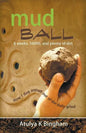 Mud Ball - How I Dug Myself Out of the Daily Grind - Paperback