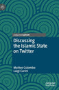 Discussing the Islamic State on Twitter - Hardcover