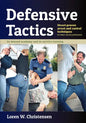 Defensive Tactics: Street-Proven Arrest and Control Techniques - Paperback