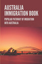 Australia Immigration Book: Popular Pathway Of Migration Into Australia: Australian Immigration Policy - Paperback