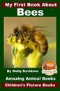 My First Book About Bees - Amazing Animal Books - Children's Picture Books - Paperback