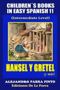 Children´s Books In Easy Spanish 11: Hansel y Gretel ¡y más! (Intermediate Level - Paperback
