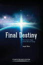 Final Destiny: The Future Reign of The Servant Kings: Fourth Revised Edition - Hardcover