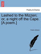 Lashed to the Mizzen; Or, a Night Off the Cape. [A Poem.] - Paperback