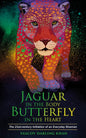 Jaguar in the Body, Butterfly in the Heart: The Real-Life Initiation of an Everyday Shaman - Paperback