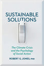 Sustainable Solutions: The Climate Crisis and the Psychology of Social Action - Paperback