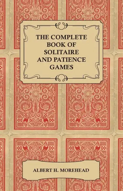 The Complete Book of Solitaire and Patience Games - Paperback