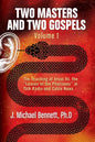 Two Masters and Two Gospels, Volume 1: The Teaching of Jesus Vs. The Leaven of the Pharisees in Talk Radio and Cable News - Paperback