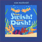 Fish, Swish! Splash, Dash!: Counting Round and Round - Hardcover